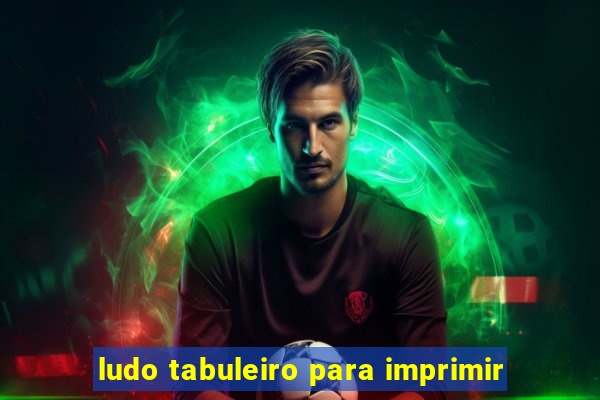 ludo tabuleiro para imprimir